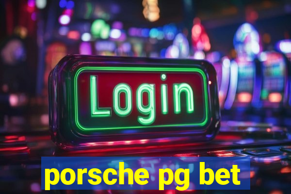 porsche pg bet